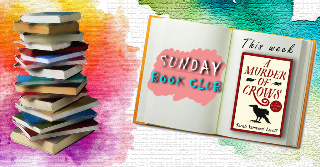 Sunday Book Club: A Murder Of Crows, Sarah&nbsp;Yarwood-Levitt