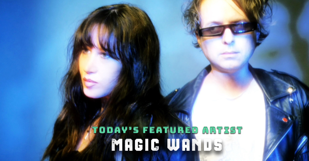 Today’s Featured Artist- INTERVIEW- Magic&nbsp;Wands