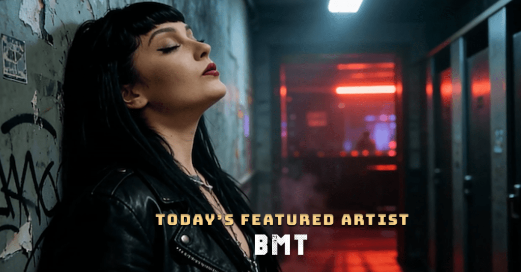 Today’s Featured Artist – INTERVIEW&nbsp;-BMT