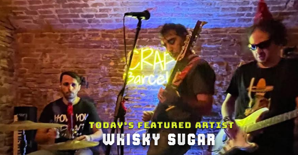 Today’s Featured Artist – INTERVIEW -Whisky&nbsp;Sugar