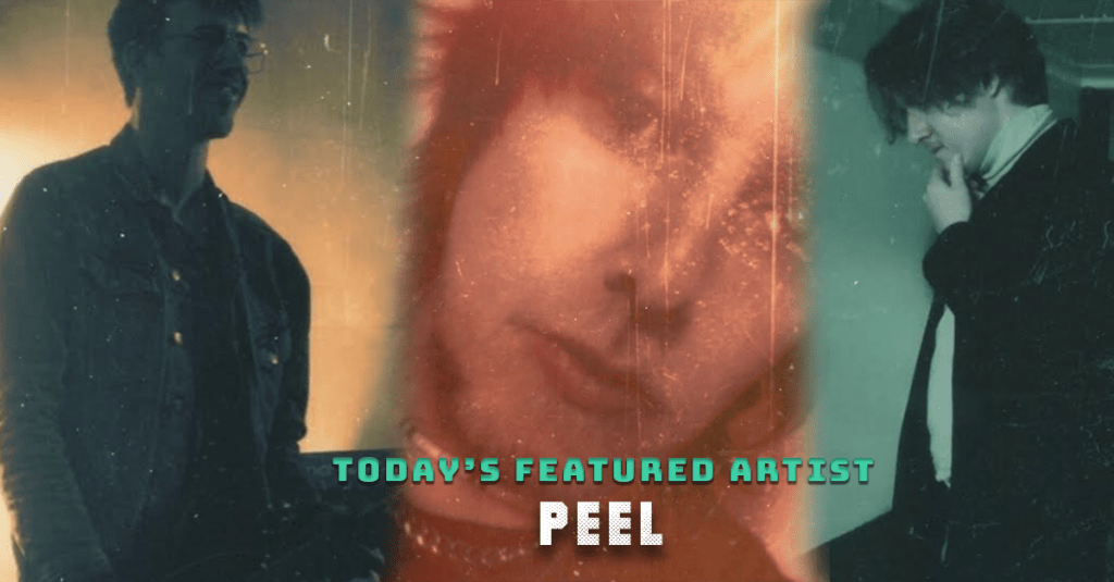 Today’s Featured Artist – INTERVIEW –&nbsp;Peel