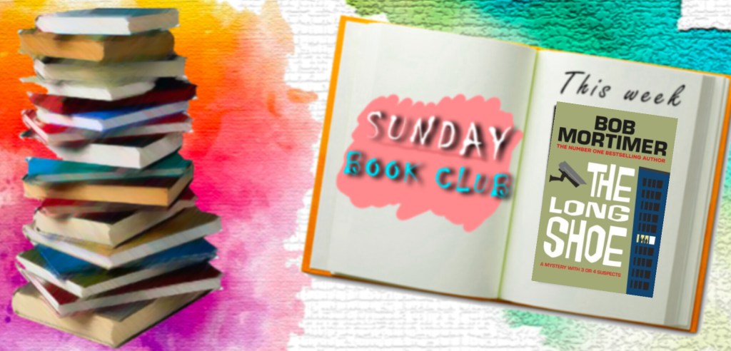 Sunday Book Club: The Long Shoe, Bob&nbsp;Mortimer