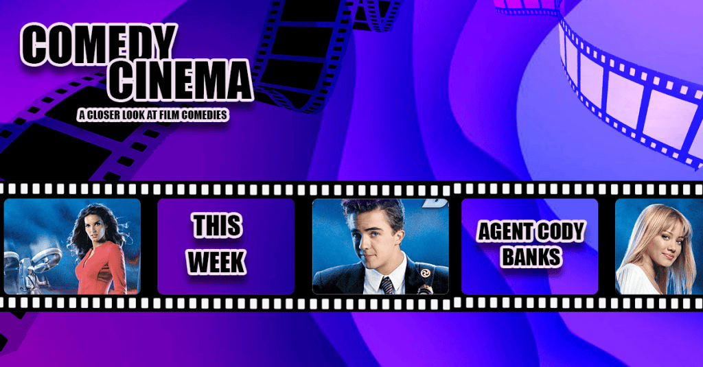Comedy Cinema – This Week – Agent Cody&nbsp;Banks