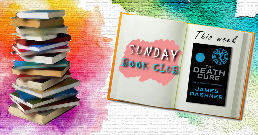 Sunday Book Club: The Death Cure, James Dashner