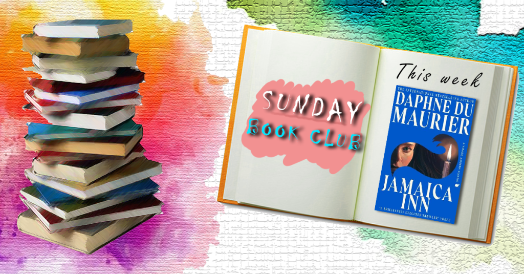 Sunday Book Club: Jamaica Inn Daphne Du Maurier