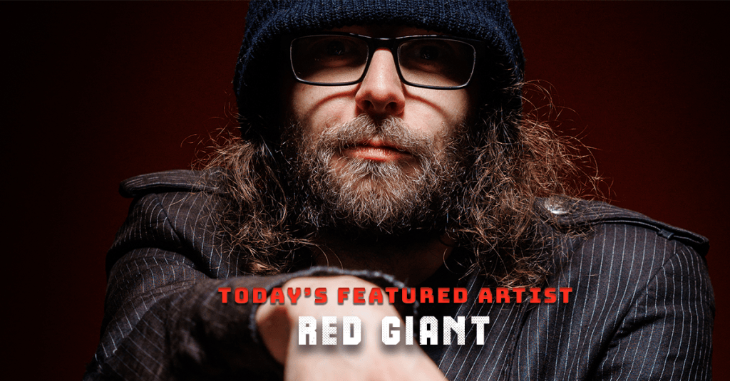Today’s Featured Artist – INTERVIEW – Red Giant