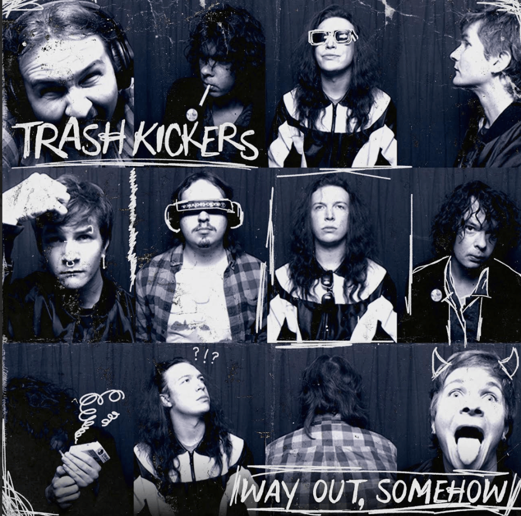 New Album Deep Dive – INTERVIEW –Way Out, Somehow, Trash Kickers