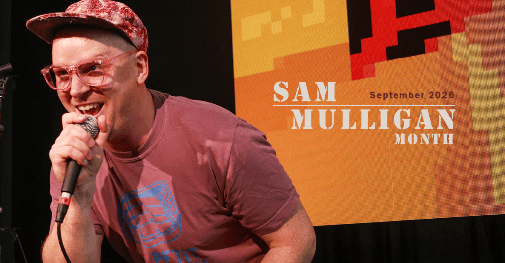 Welcome To Sam Mulligan&nbsp;Month