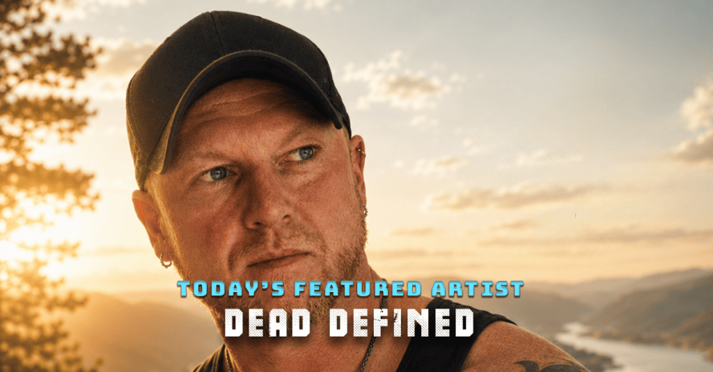 Today’s Featured Artist – INTERVIEW – Dead&nbsp;Defined