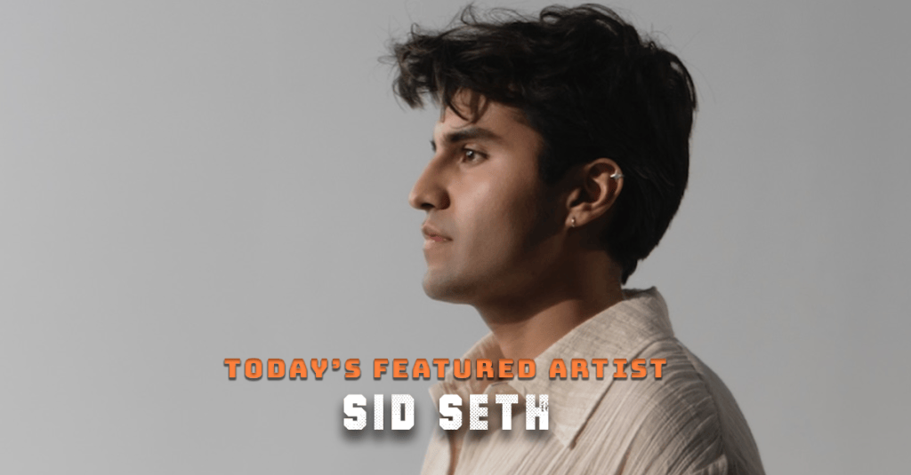 Today’s Featured Artist – INTERVIEW – Sid Seth